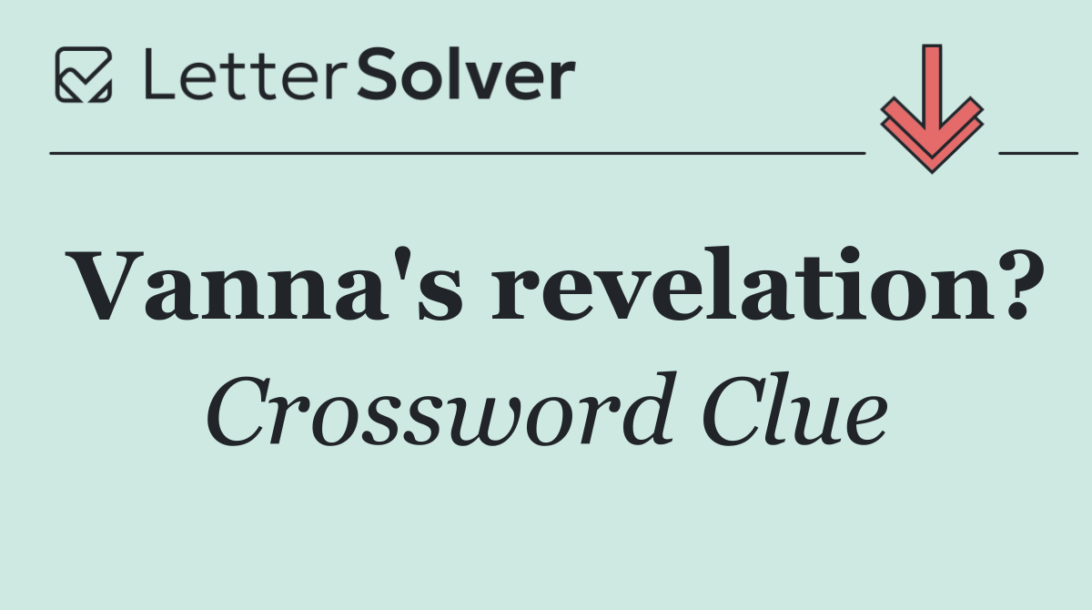Vanna's revelation?