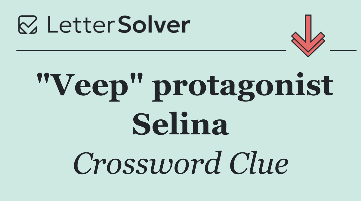 "Veep" protagonist Selina