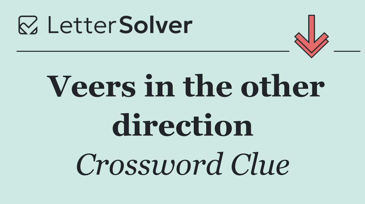 Veers in the other direction