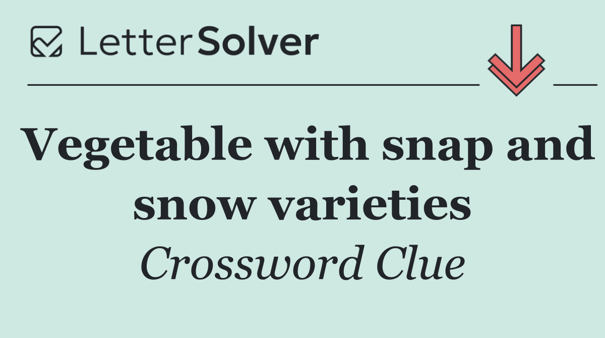 Vegetable with snap and snow varieties