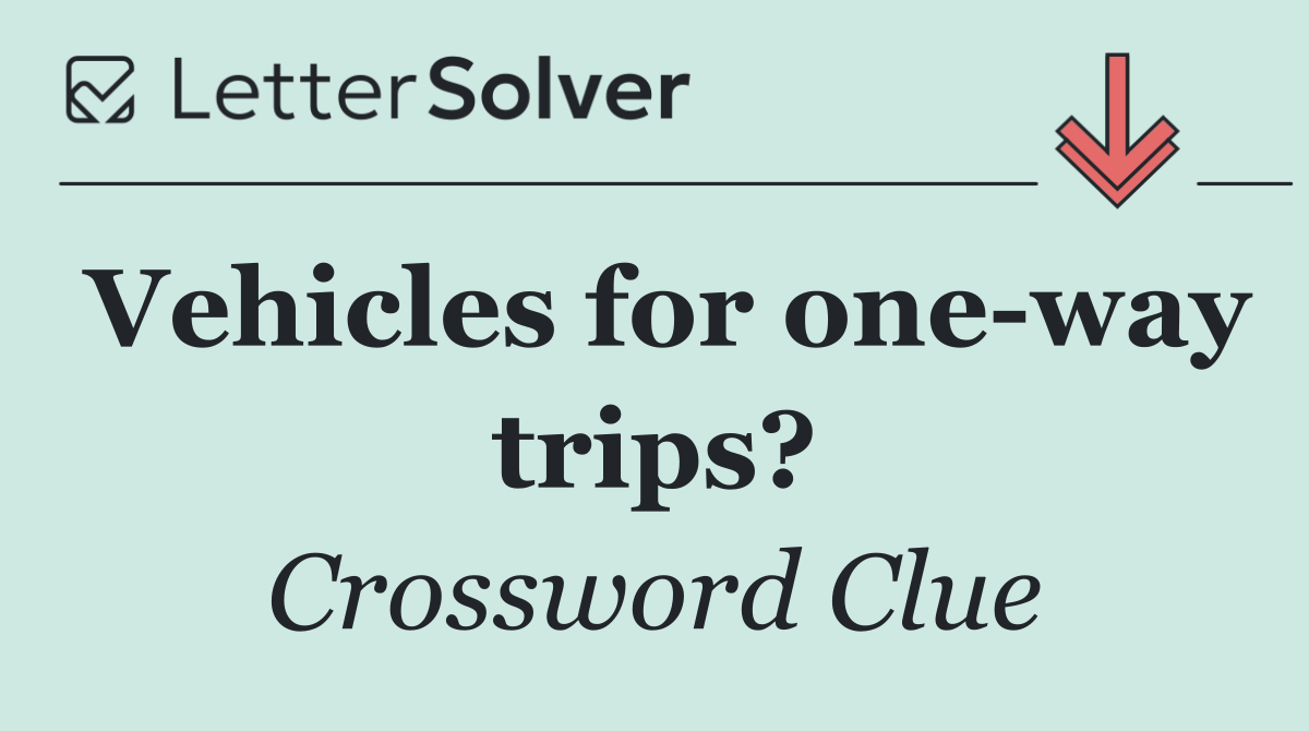 Vehicles for one way trips?