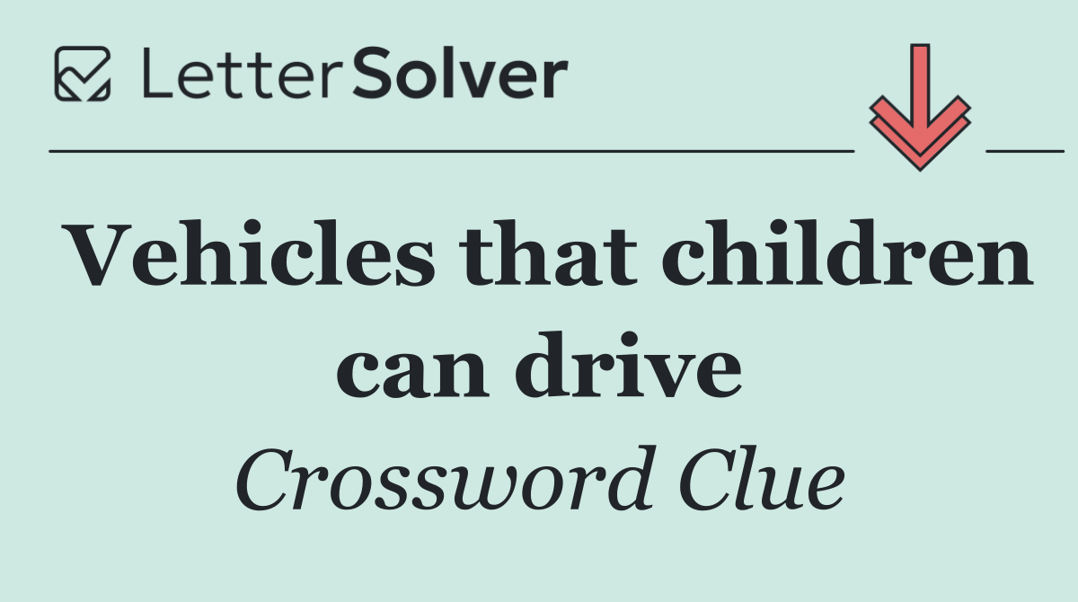 Vehicles that children can drive