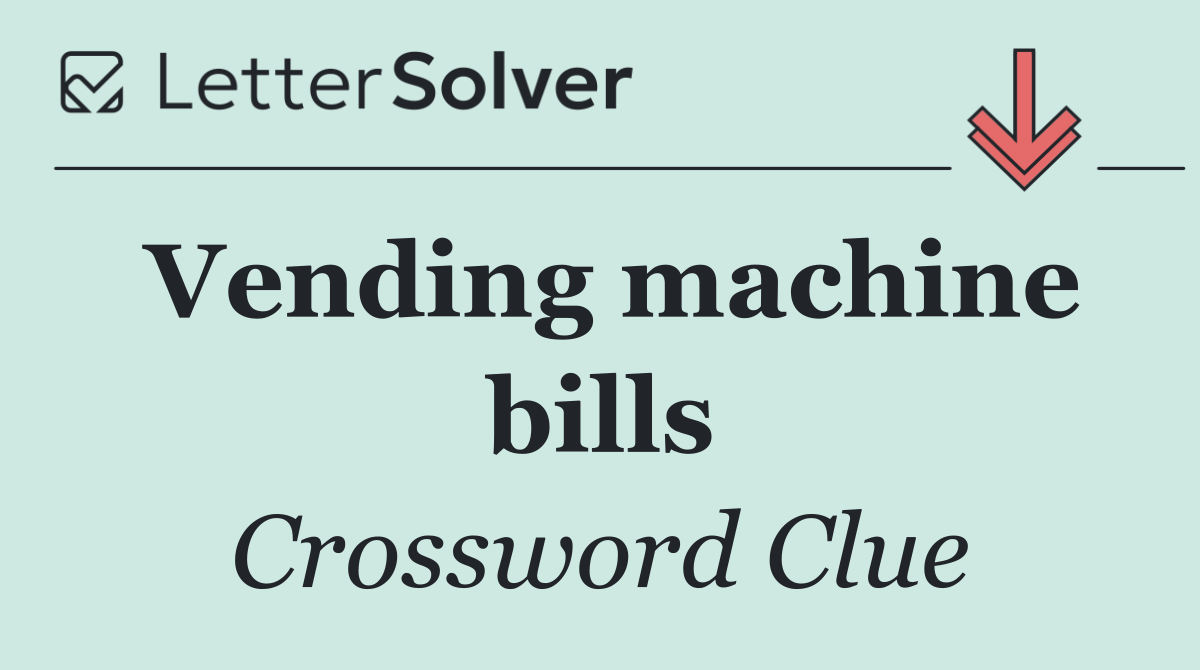 Vending machine bills