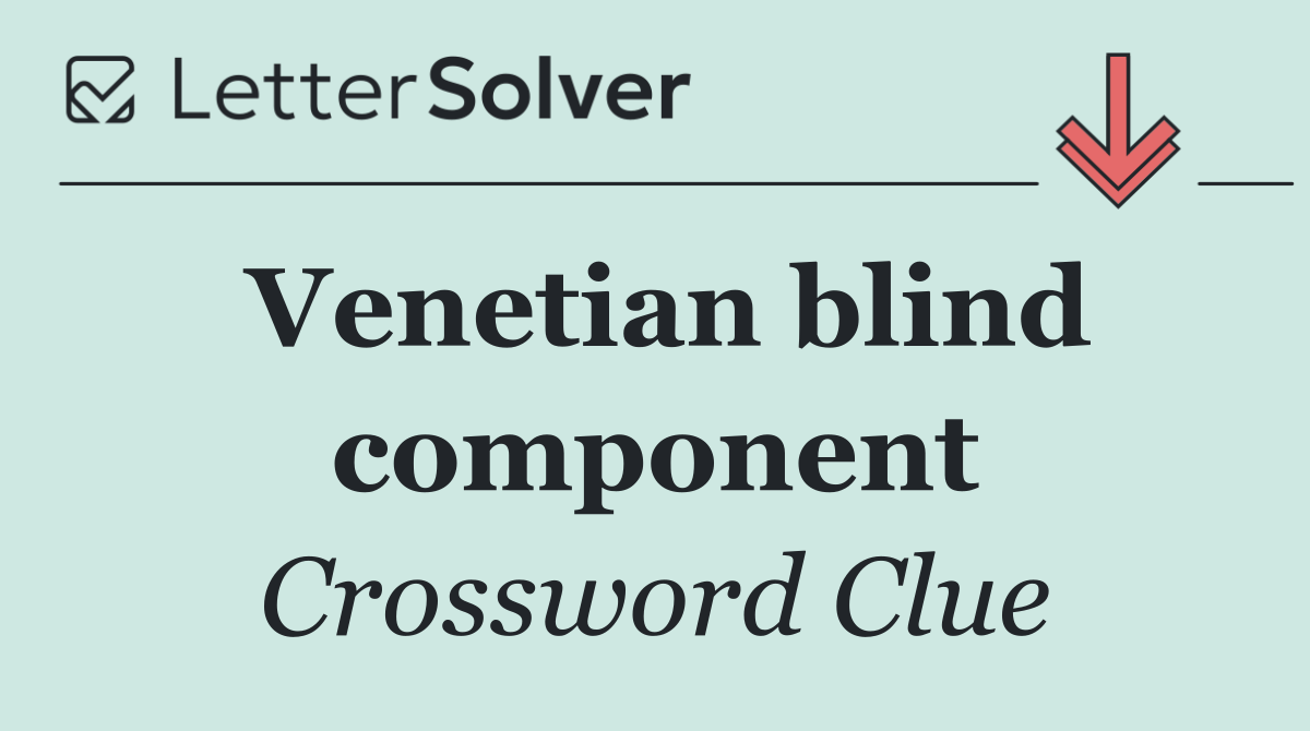 Venetian blind component