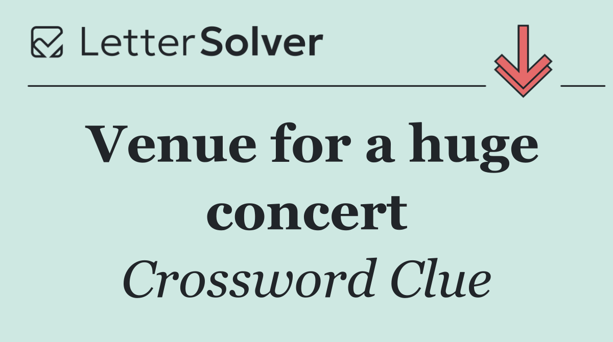 Venue for a huge concert