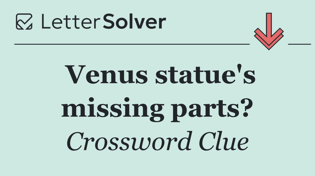 Venus statue's missing parts?
