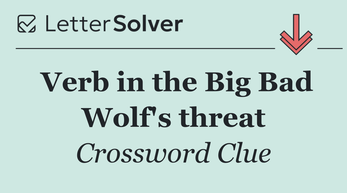 Verb in the Big Bad Wolf's threat