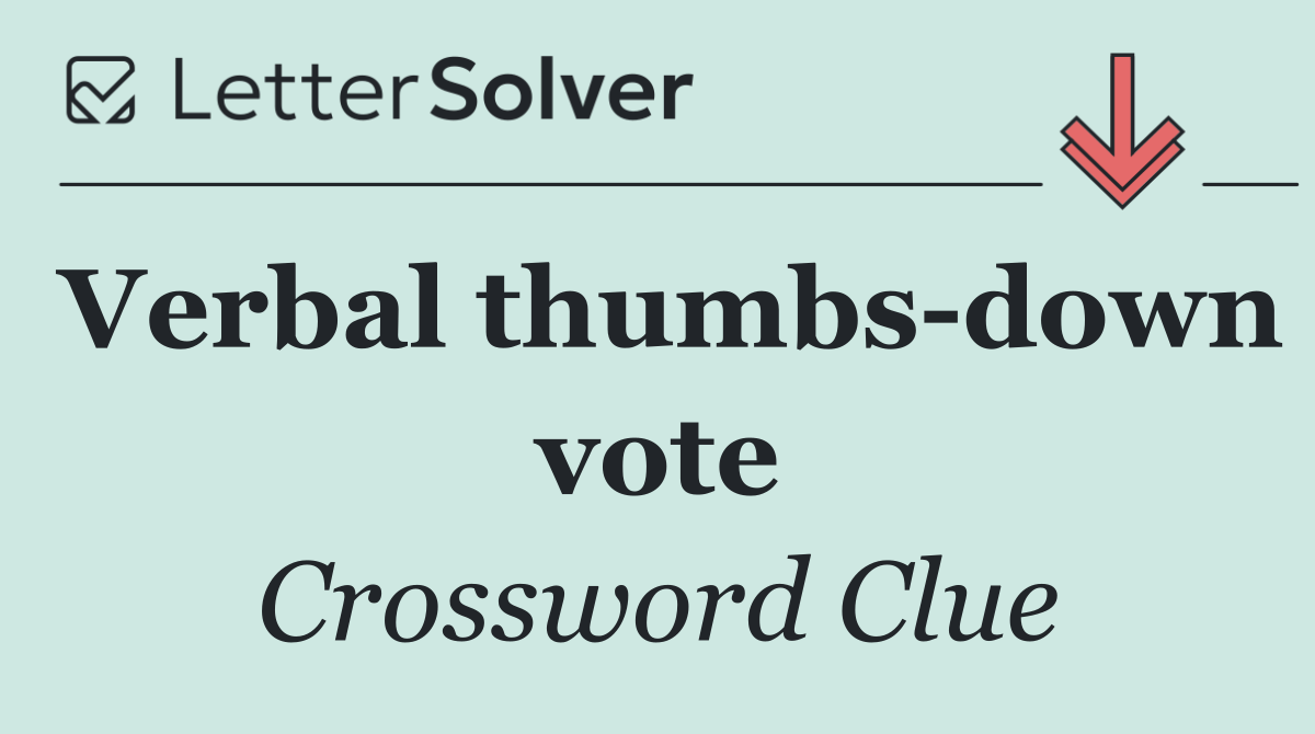 Verbal thumbs down vote