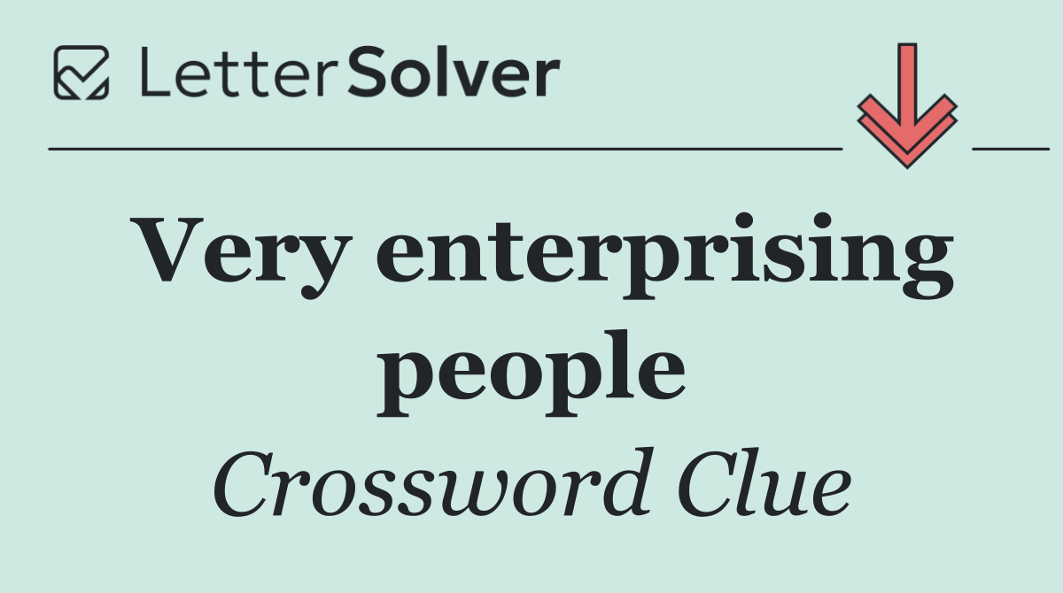 Very enterprising people