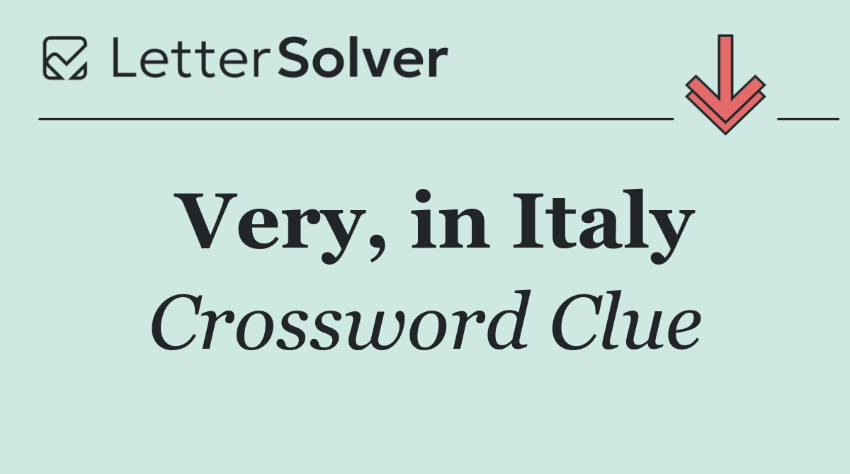 Very, in Italy