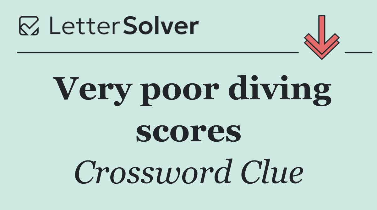Very poor diving scores