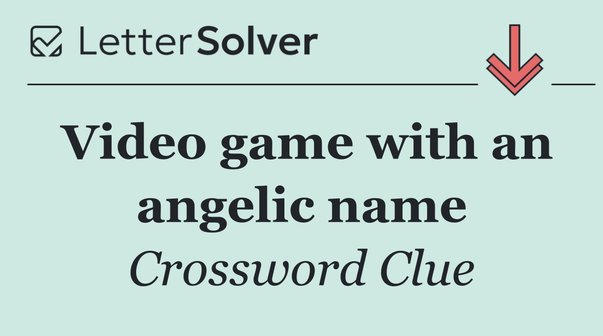 Video game with an angelic name