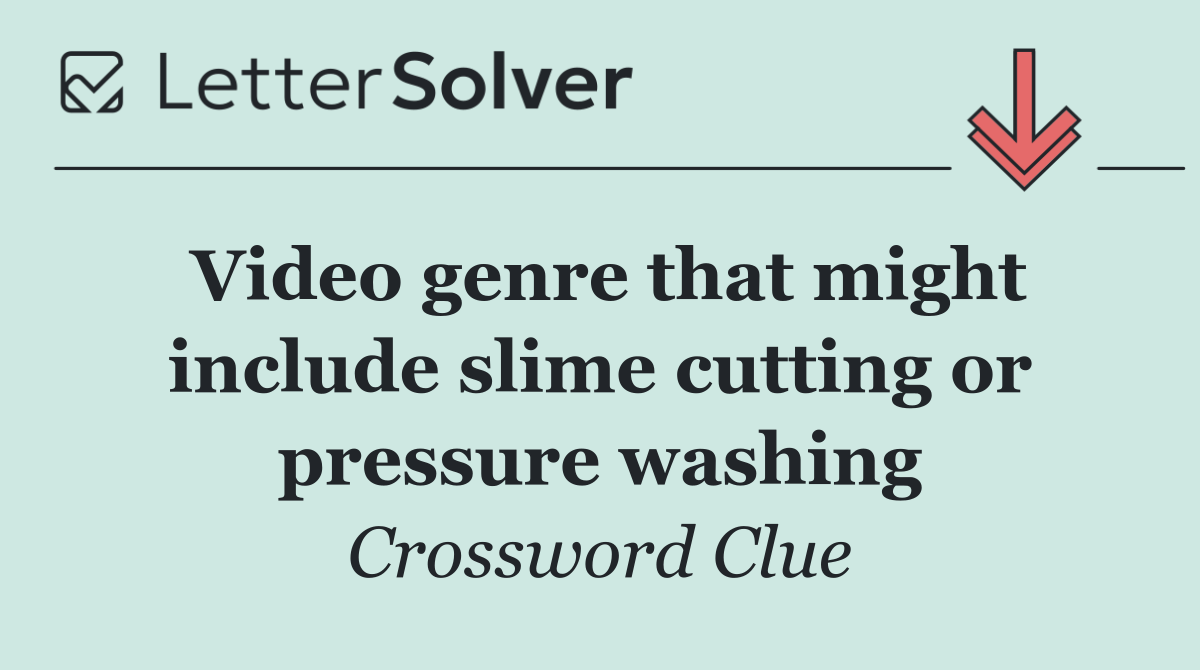 Video genre that might include slime cutting or pressure washing