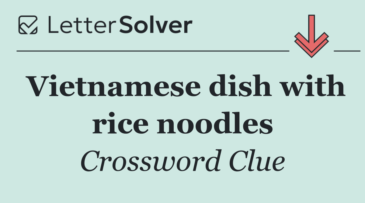 Vietnamese dish with rice noodles