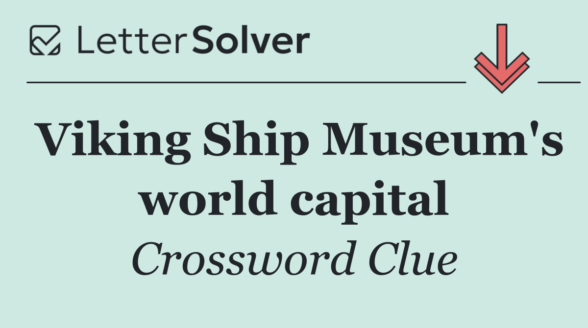 Viking Ship Museum's world capital
