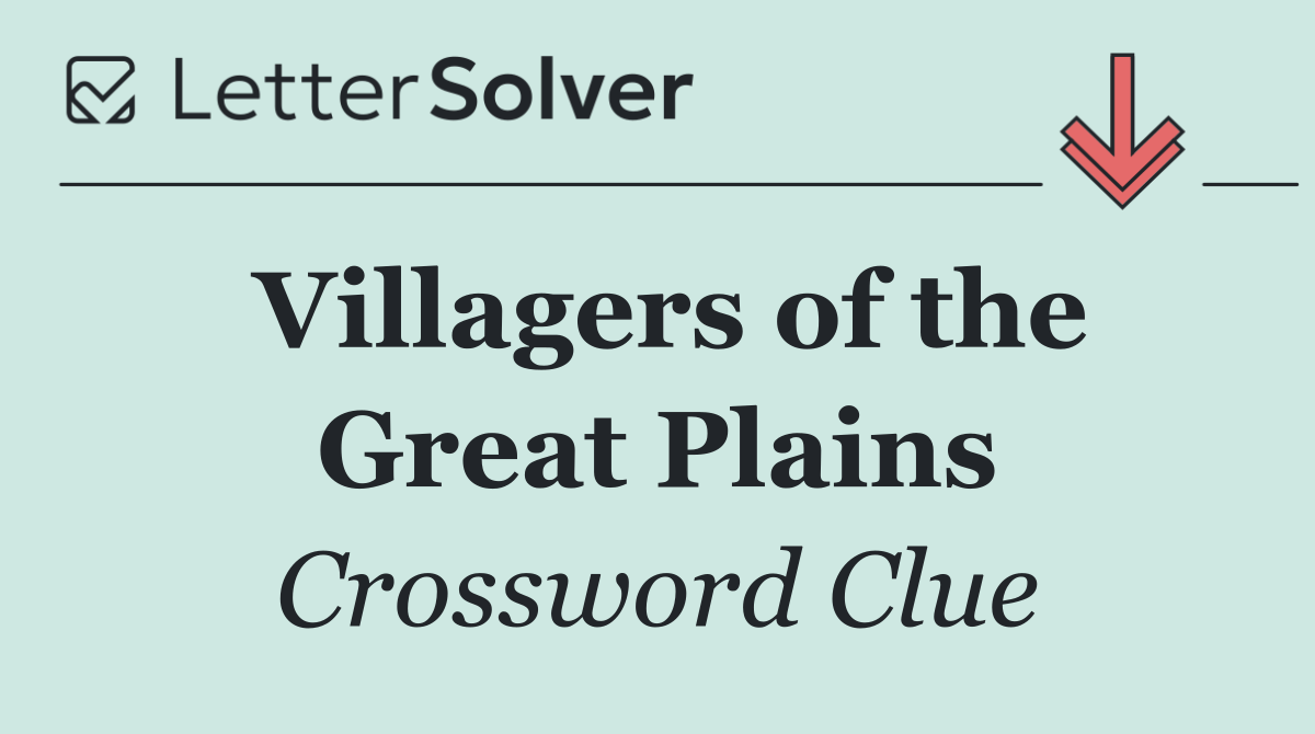 Villagers of the Great Plains