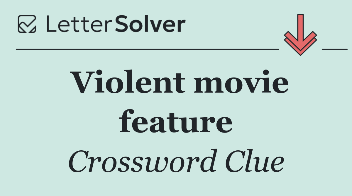Violent movie feature