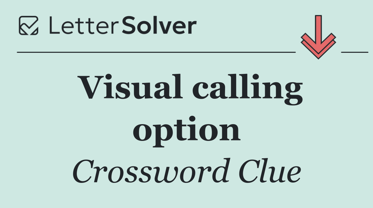Visual calling option