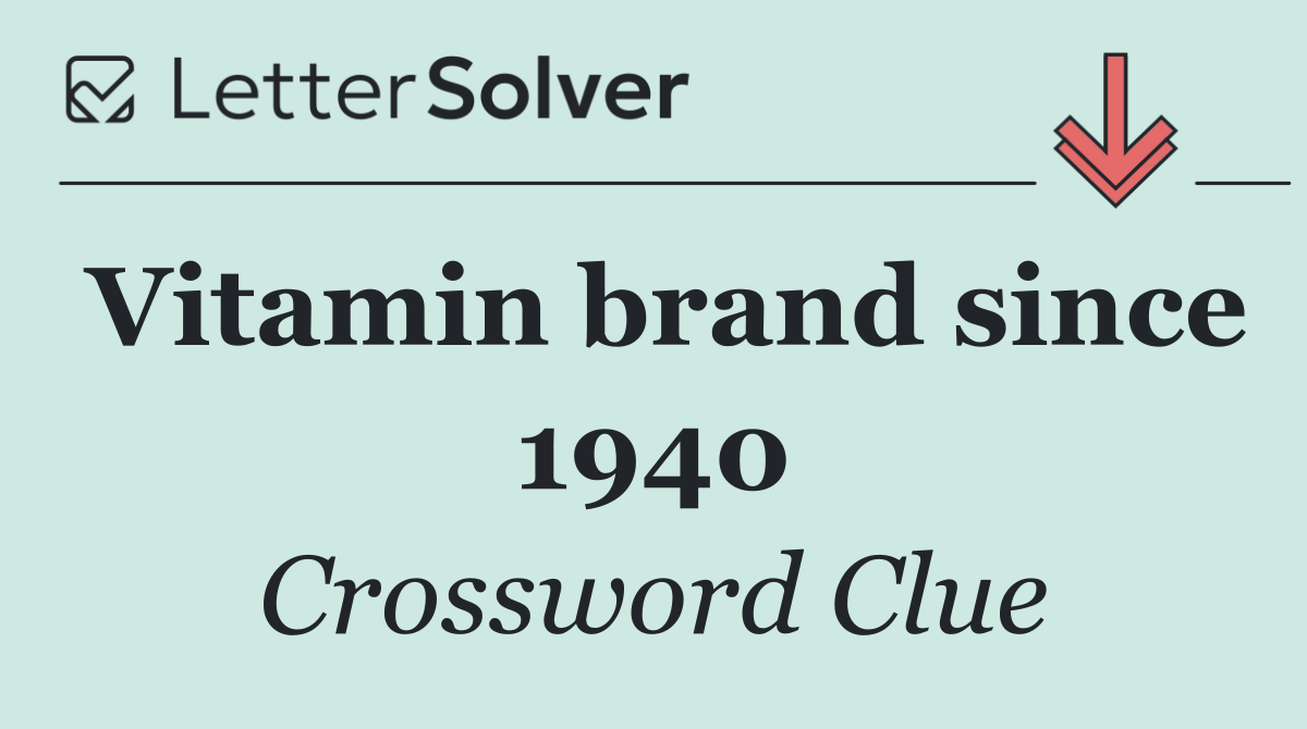 Vitamin brand since 1940