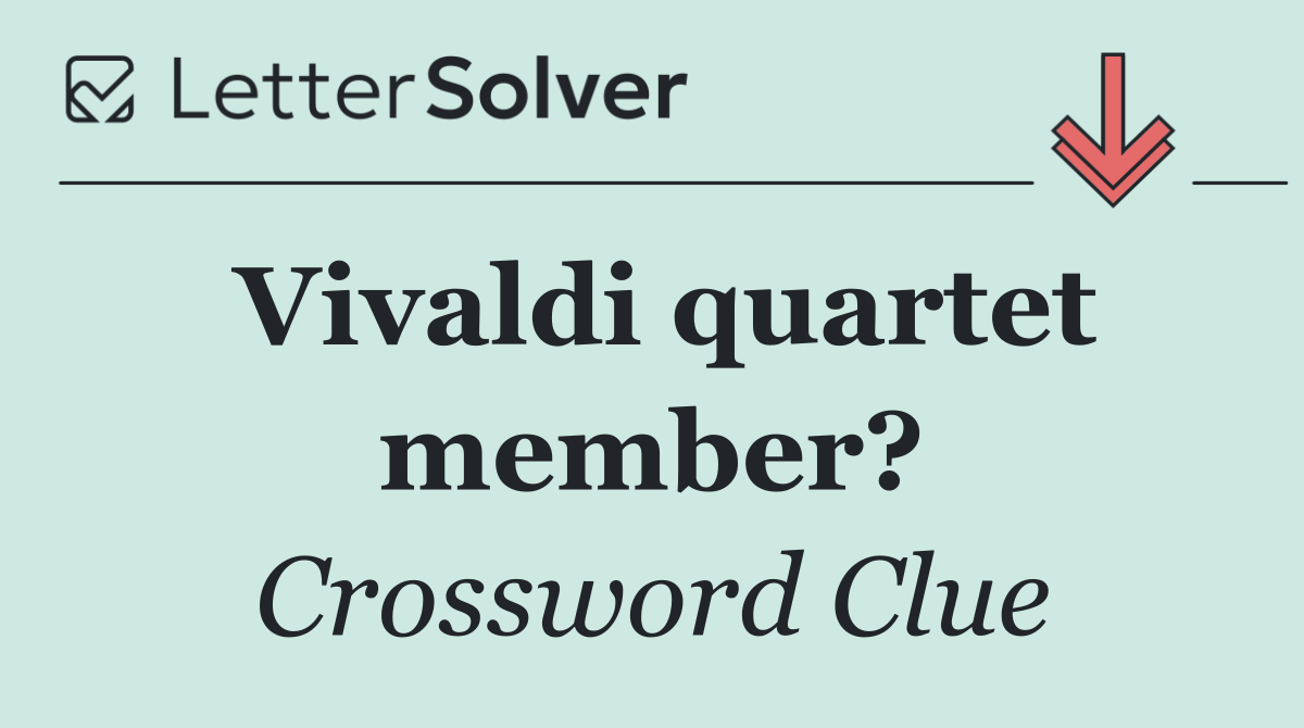 Vivaldi quartet member?