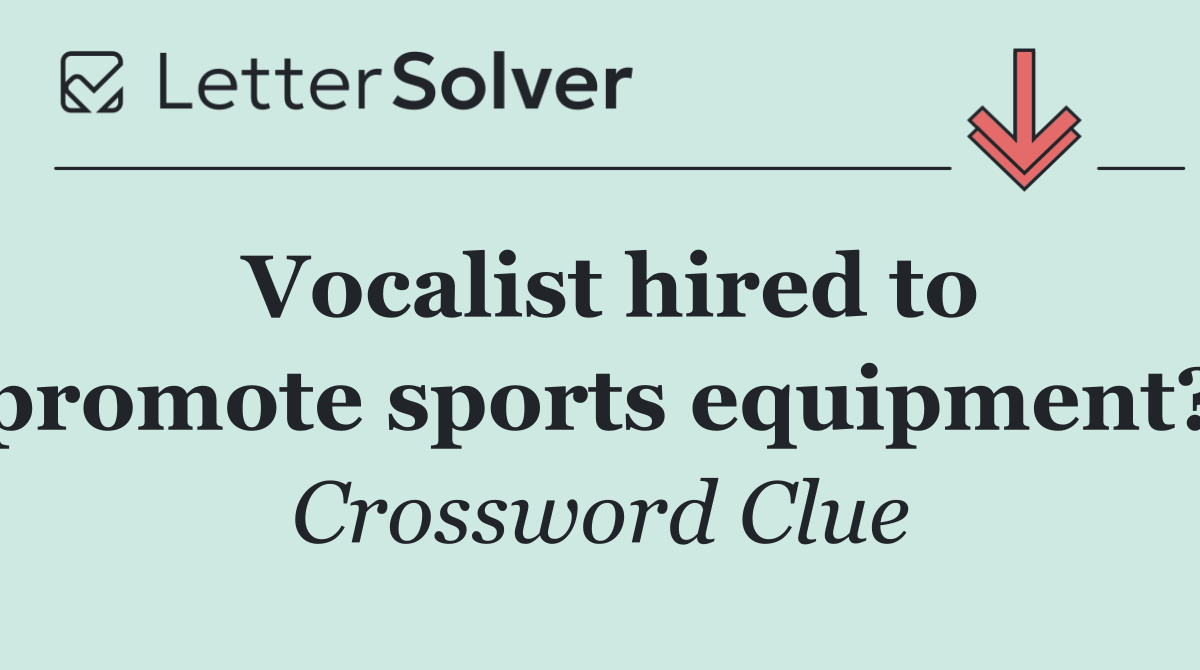 Vocalist hired to promote sports equipment?