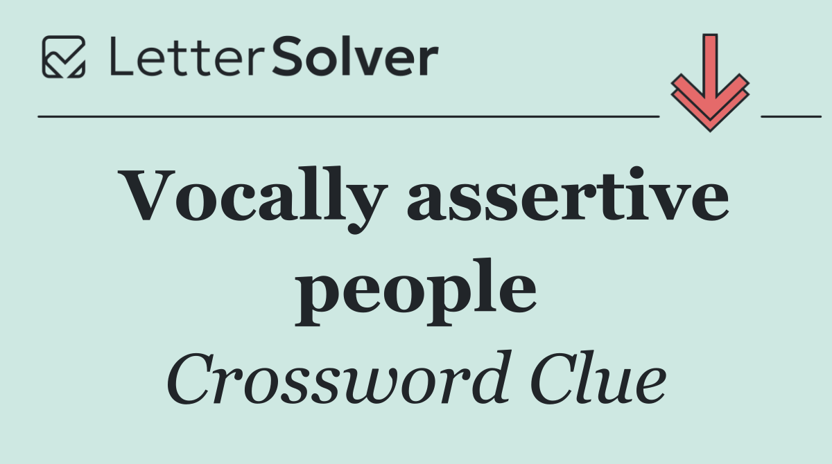 Vocally assertive people