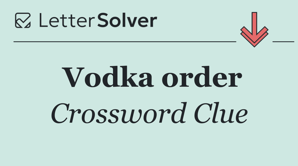 Vodka order
