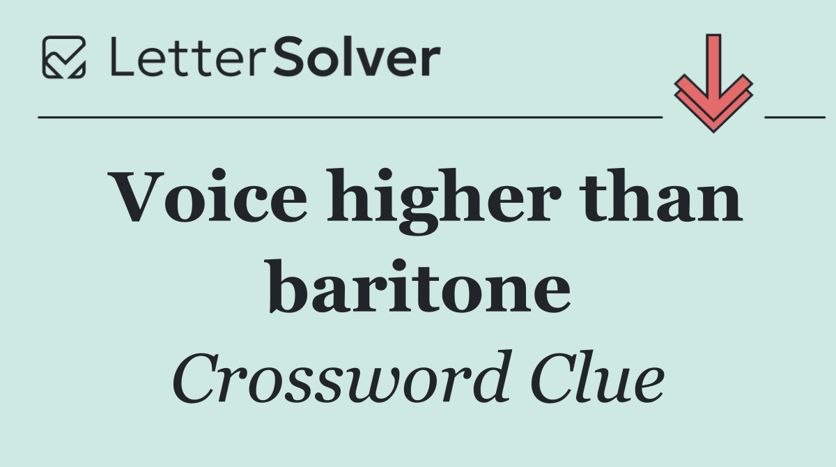 Voice higher than baritone