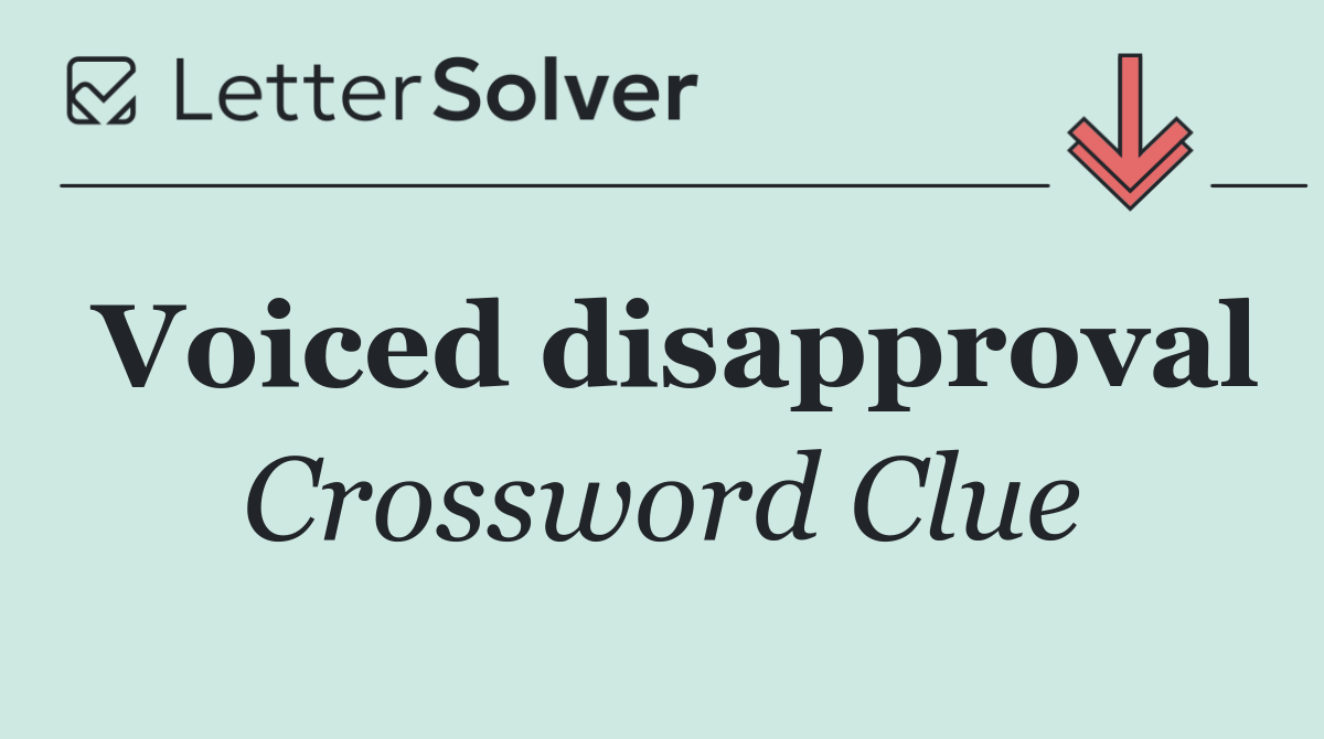 Voiced disapproval