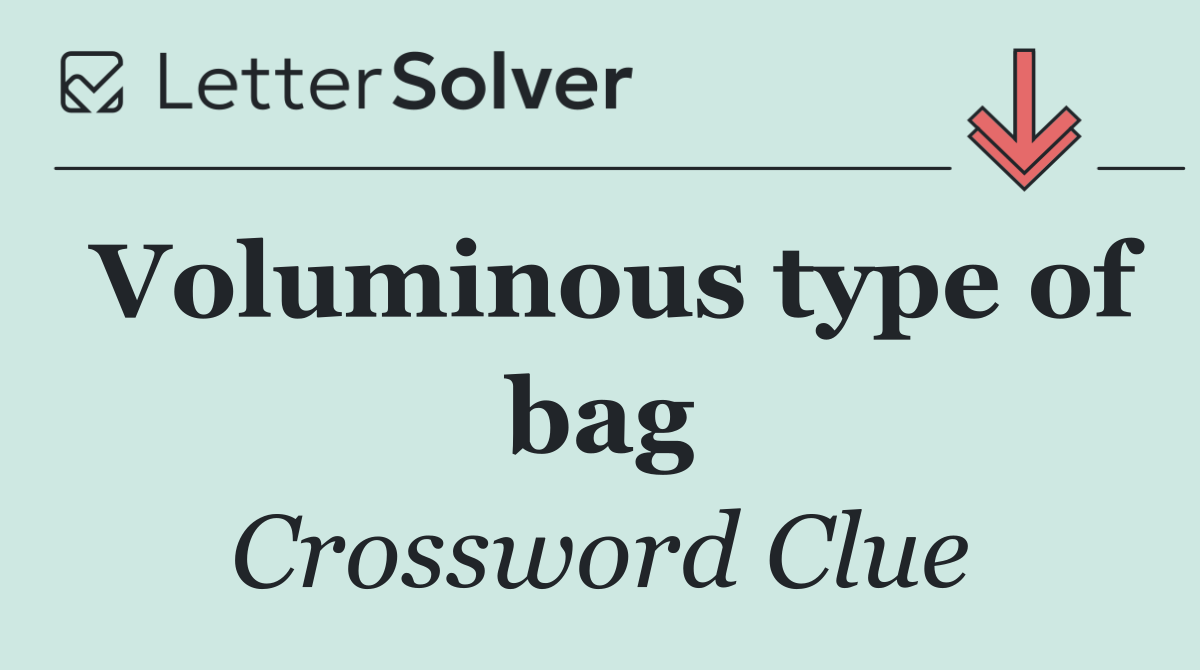 Voluminous type of bag