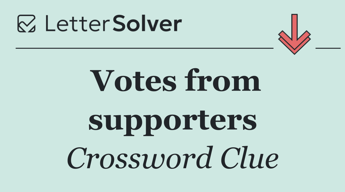 Votes from supporters
