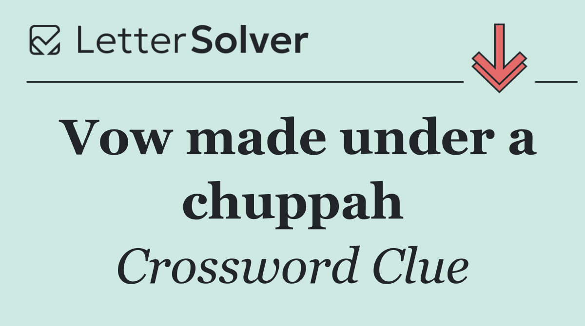 Vow made under a chuppah