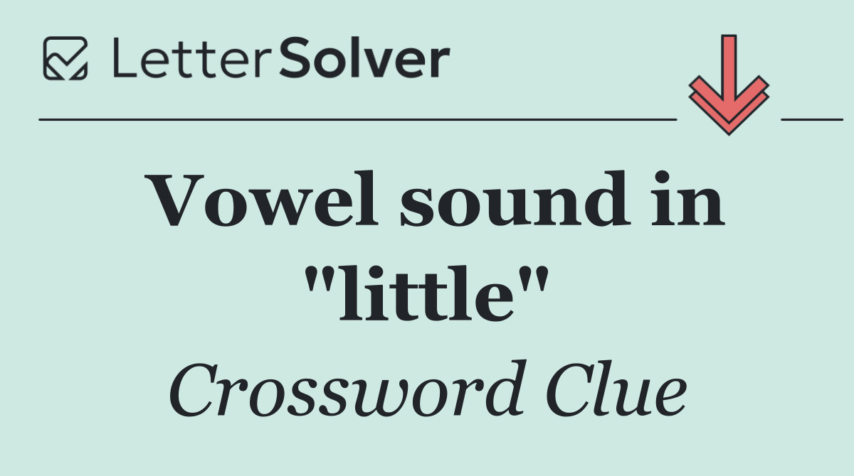 Vowel sound in "little"