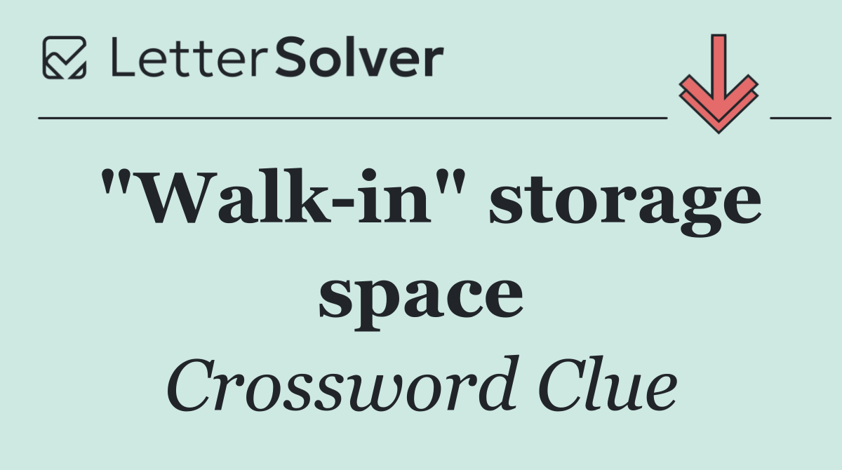 "Walk in" storage space