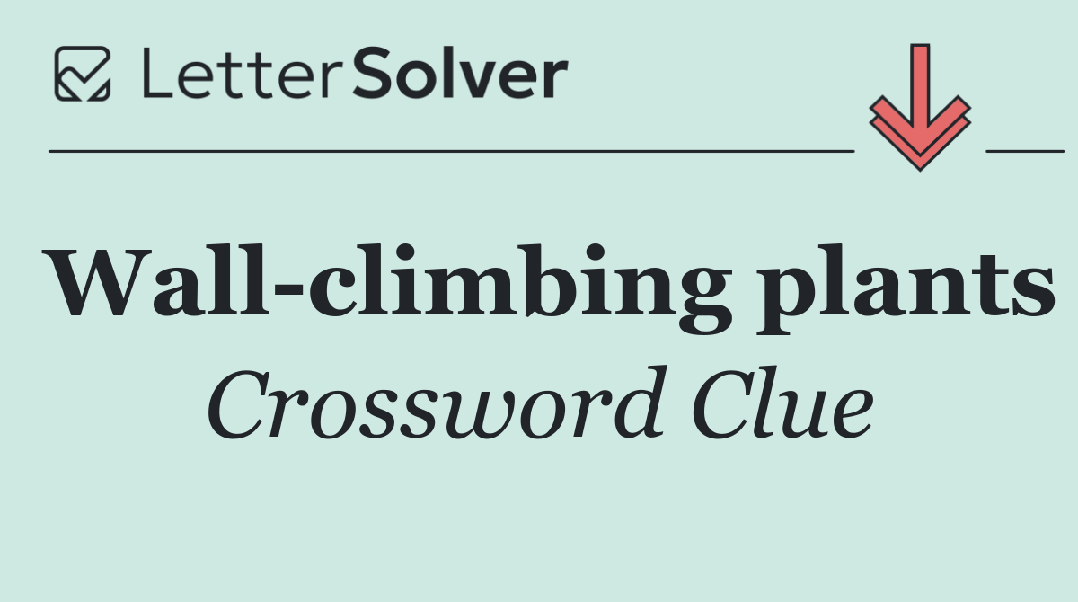 Wall climbing plants