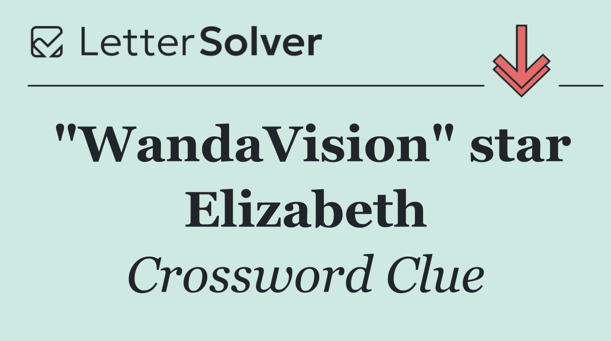 "WandaVision" star Elizabeth