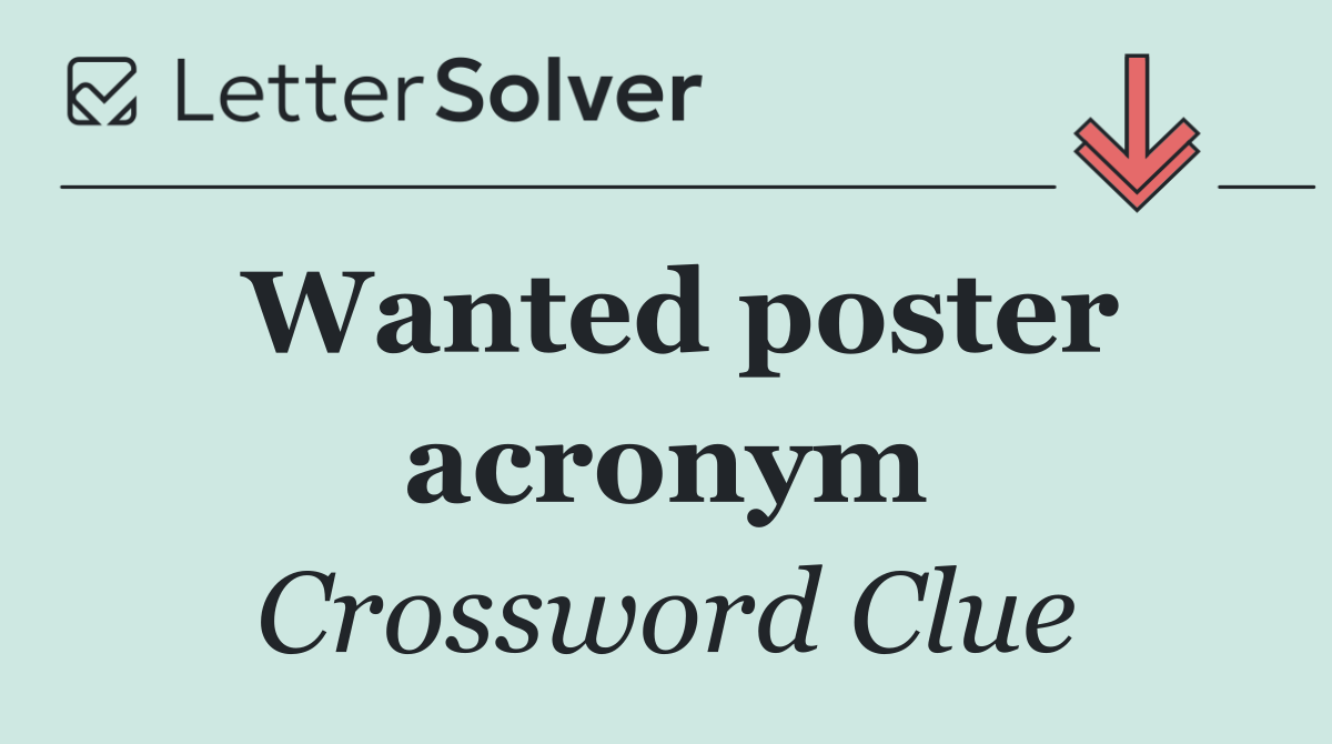 Wanted poster acronym