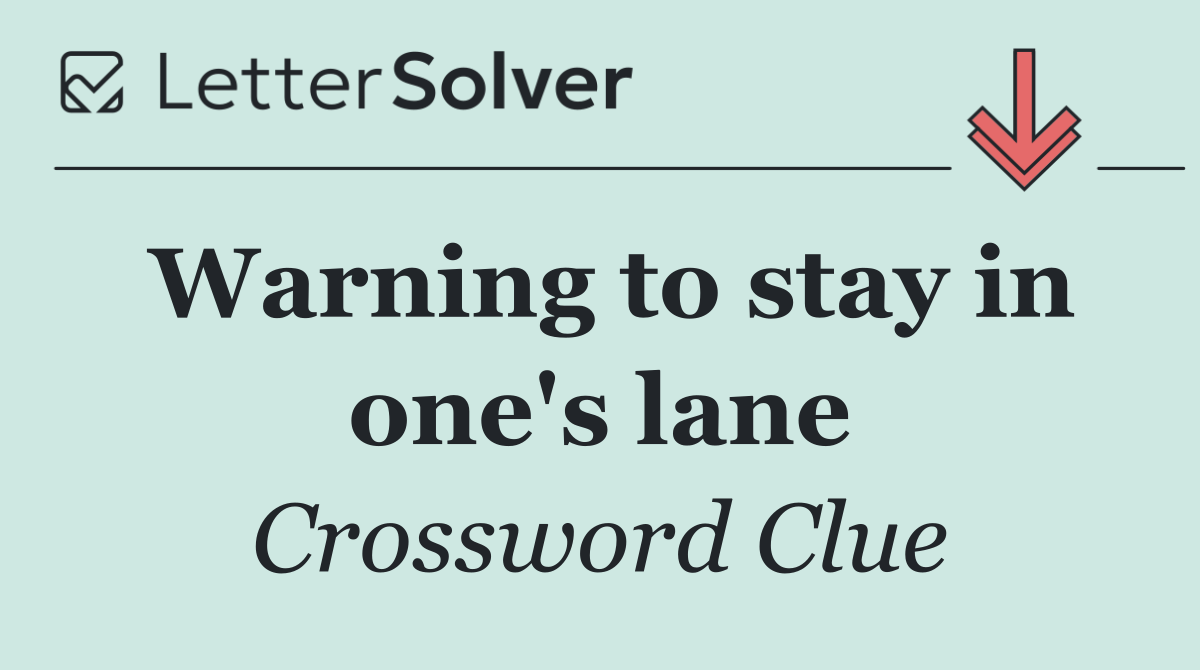 Warning to stay in one's lane
