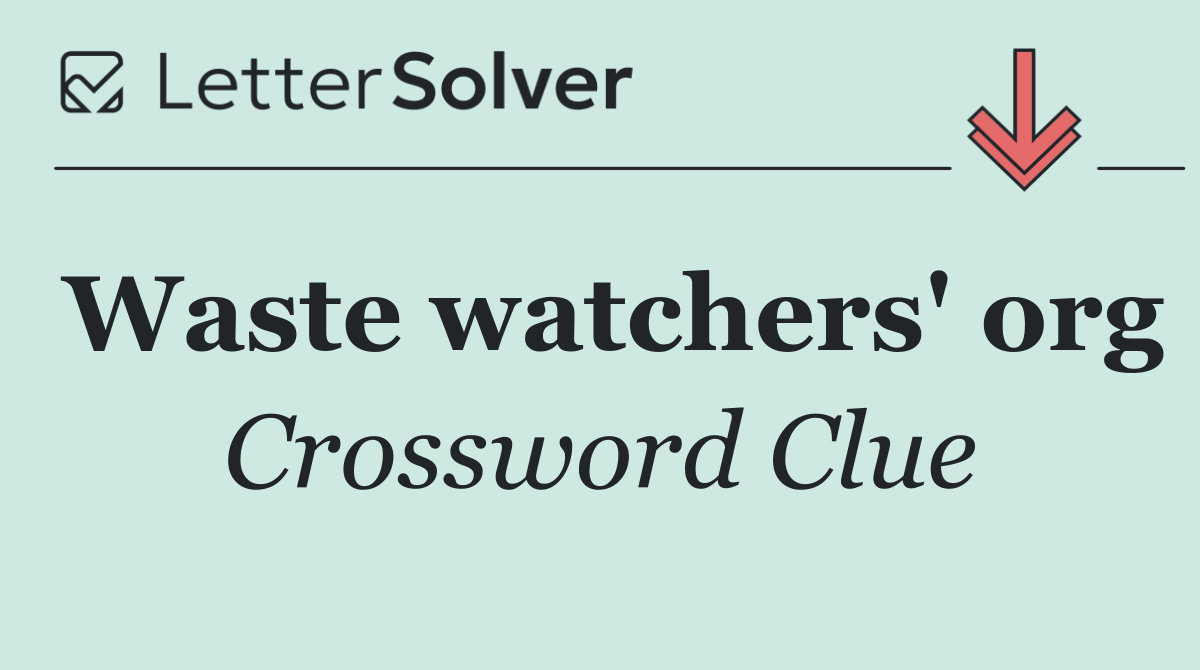 Waste watchers' org
