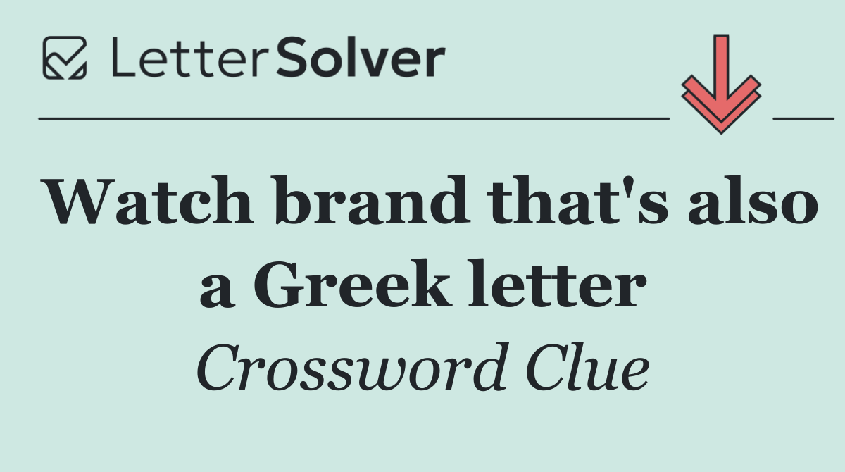 Watch brand that's also a Greek letter