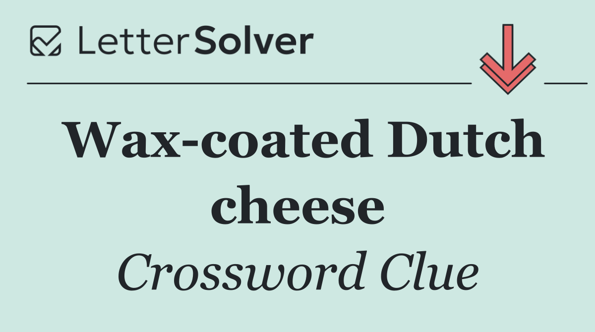 Wax coated Dutch cheese