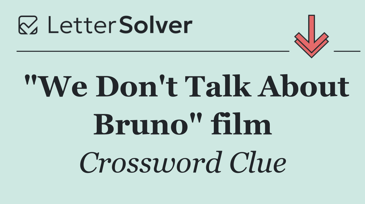 "We Don't Talk About Bruno" film