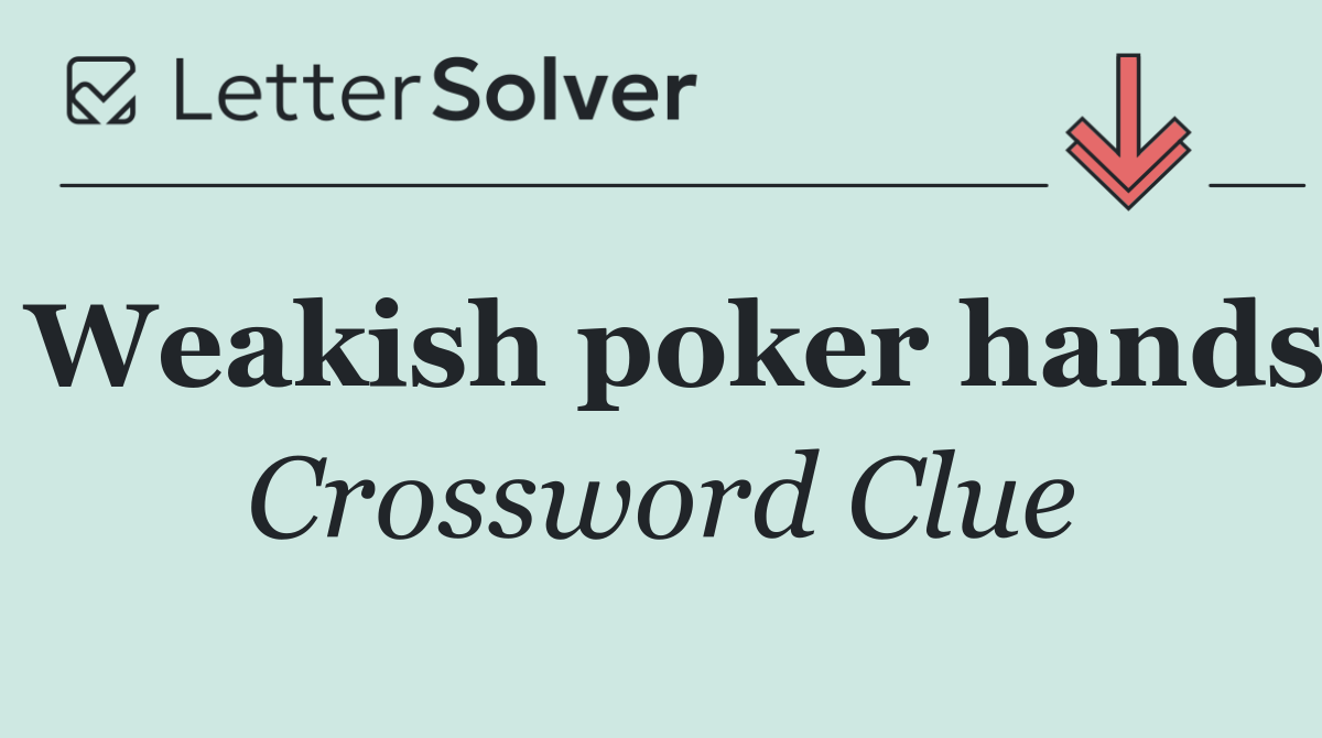 Weakish poker hands