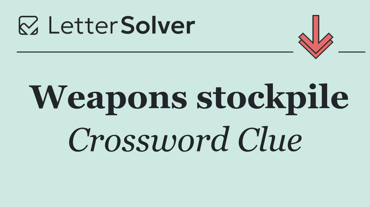 Weapons stockpile