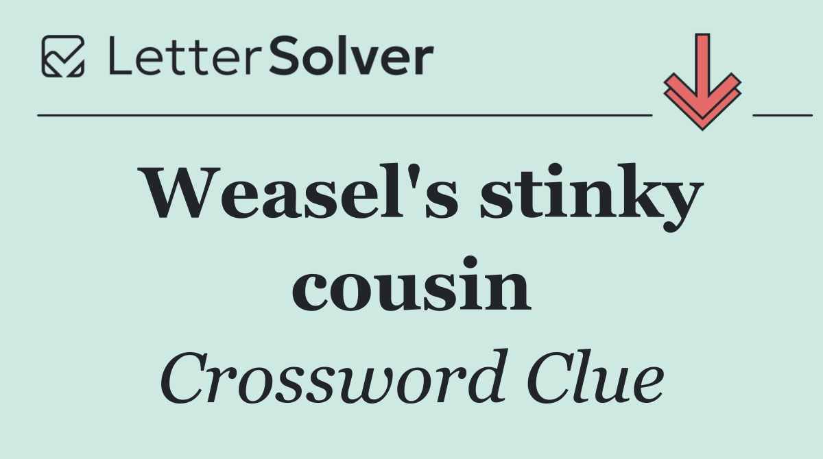 Weasel's stinky cousin