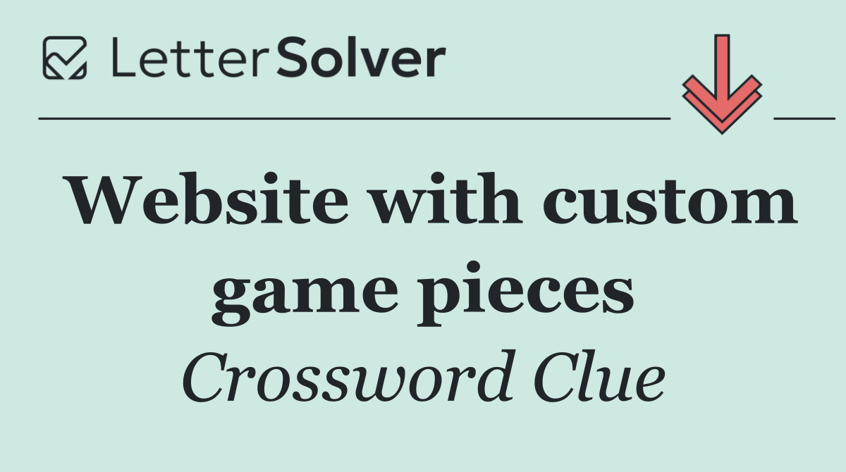 Website with custom game pieces