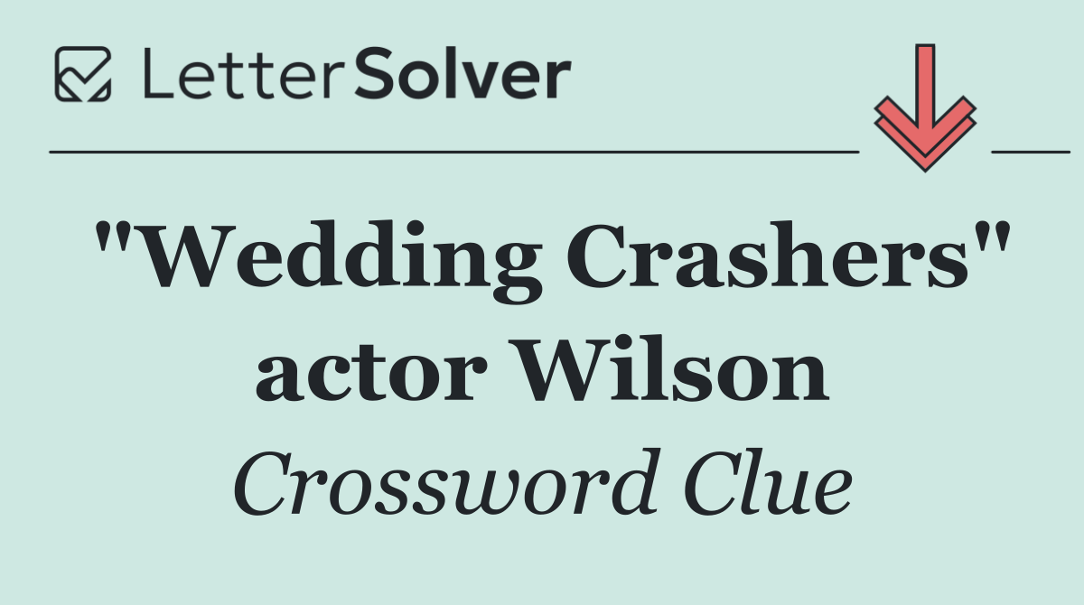 "Wedding Crashers" actor Wilson