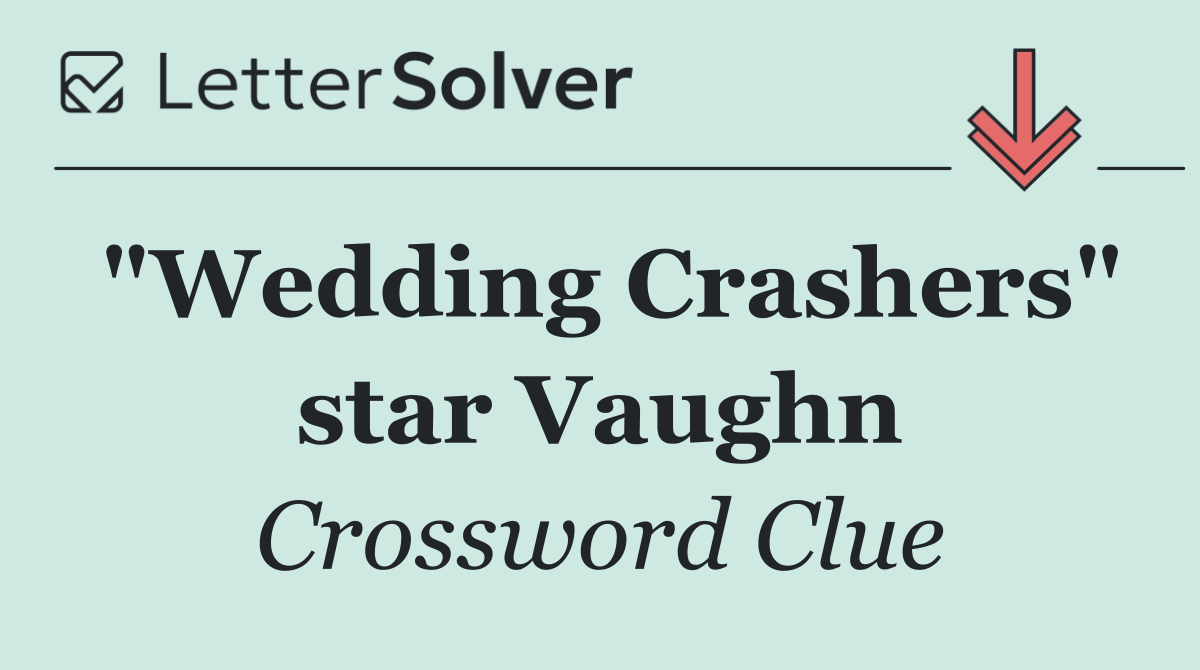"Wedding Crashers" star Vaughn