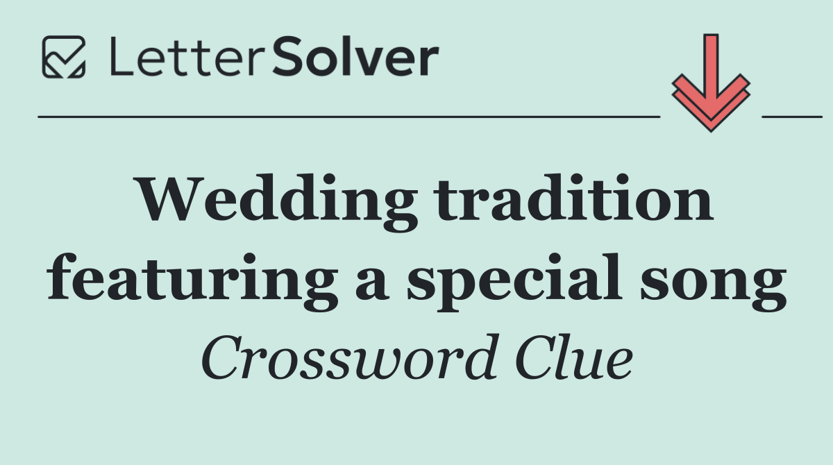 Wedding tradition featuring a special song