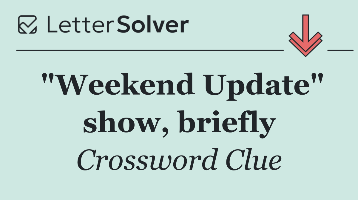 "Weekend Update" show, briefly